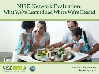 NISE Network Evaluation: What We’ve Learned and Where We’re Headed