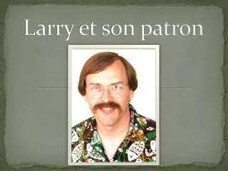 larry et son patron