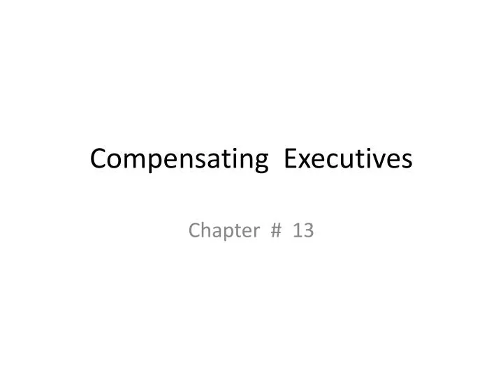compensating executives