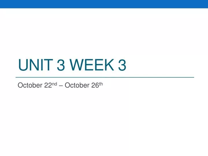 unit 3 week 3