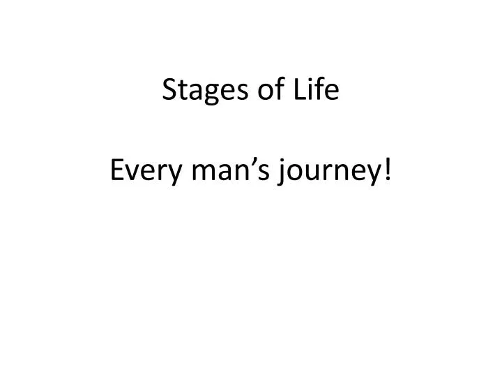 stages of life every man s journey