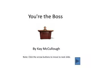 You're the Boss