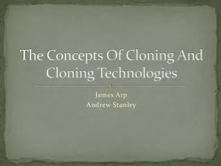 The Concepts Of Cloning And Cloning Technologies