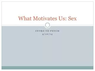 What Motivates Us: Sex