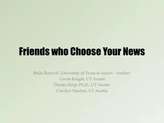 Friends who Choose Your News