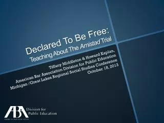 Declared To Be Free: Teaching About The Amistad Trial