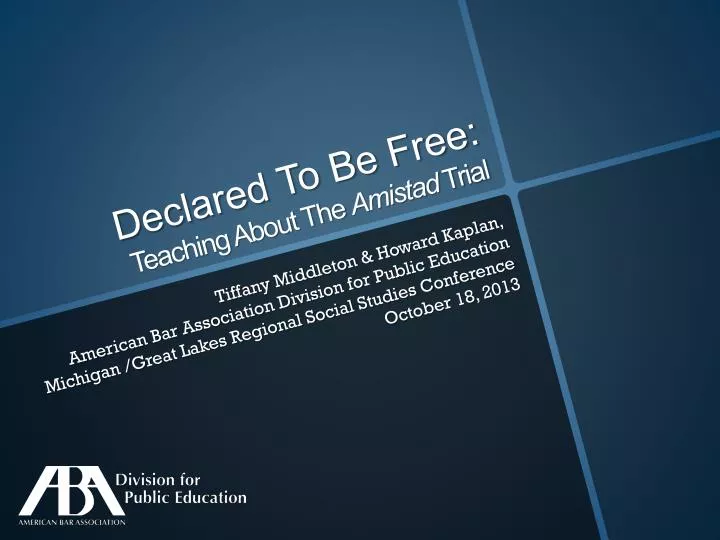 declared to be free teaching about the amistad trial