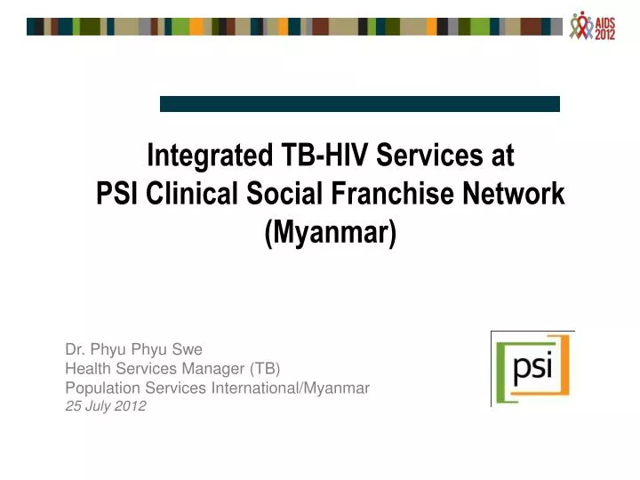 integrated tb hiv services at psi clinical social franchise network myanmar