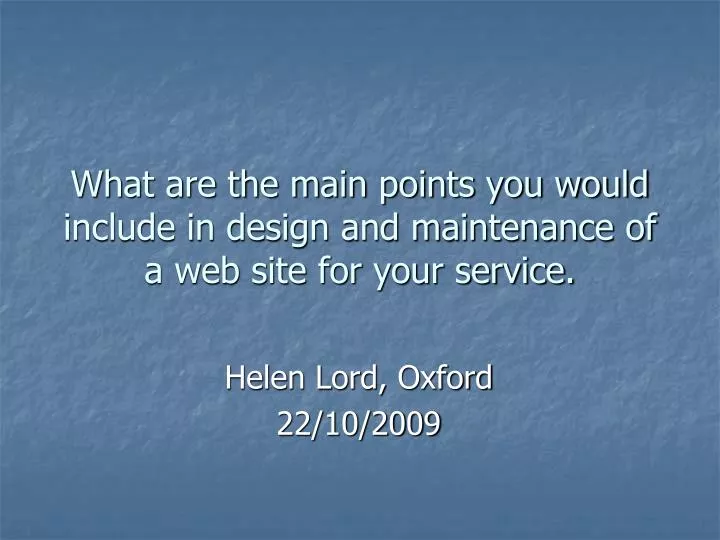 what are the main points you would include in design and maintenance of a web site for your service