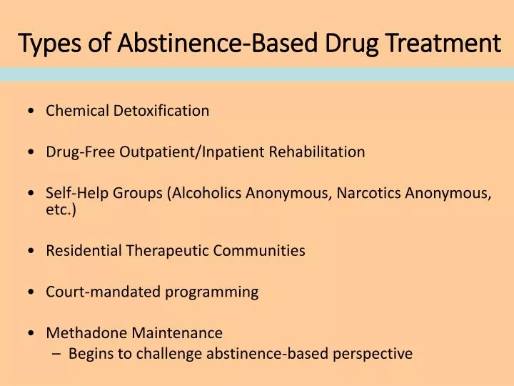 types of abstinence based drug treatment