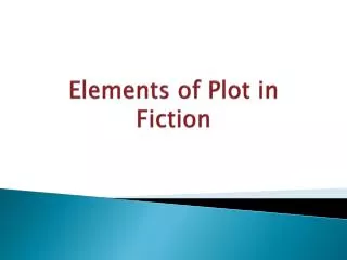 Elements of Plot in Fiction