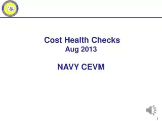Cost Health Checks Aug 2013 NAVY CEVM