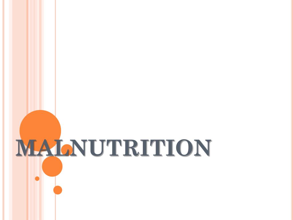 PPT - MALNUTRITION PowerPoint Presentation, free download - ID:1883373