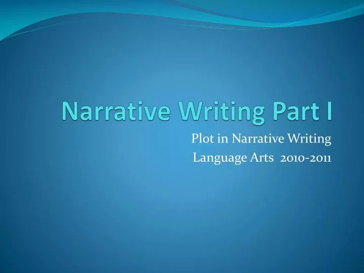 narrative writing part i