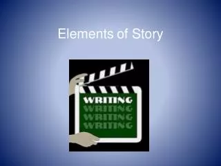 Elements of Story