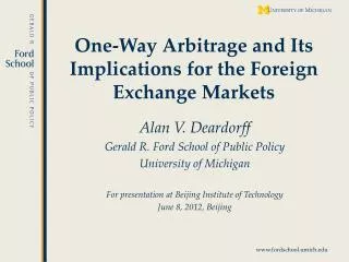 One-Way Arbitrage and Its Implications for the Foreign Exchange Markets