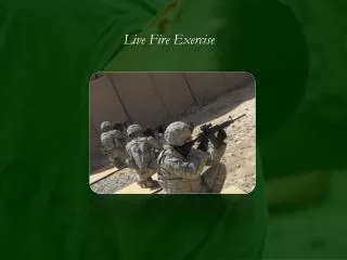 Live Fire Exercise