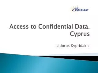 Access to Confidential Data. Cyprus