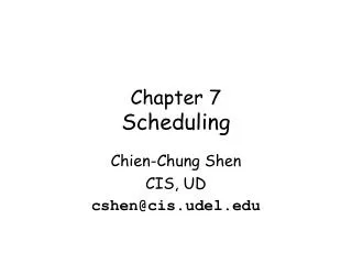 Chapter 7 Scheduling