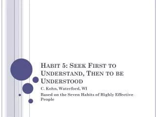 habit 5 seek first to understand then to be understood