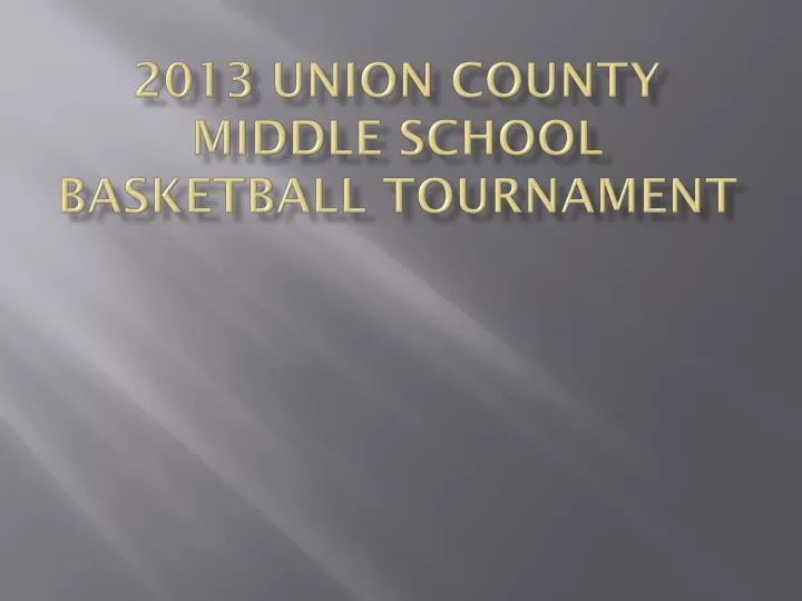 2013 union county middle school basketball tournament