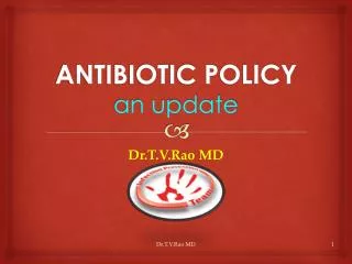 ANTIBIOTIC POLICY an update