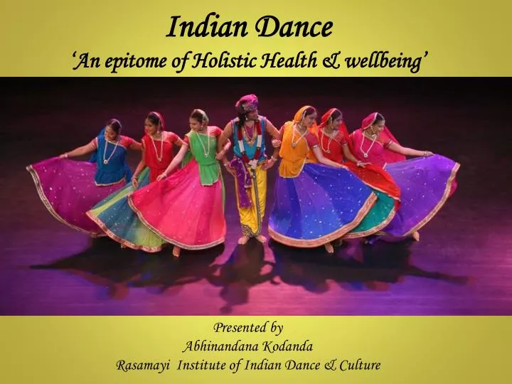 indian dance an epitome of holistic health wellbeing