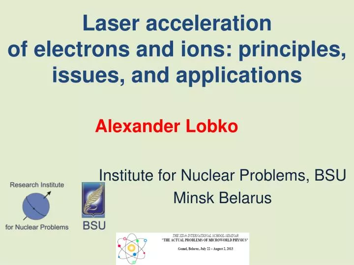 laser acceleration of electrons and ions principles issues and applications