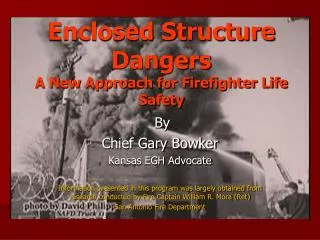 Enclosed Structure Dangers A New Approach for Firefighter Life Safety