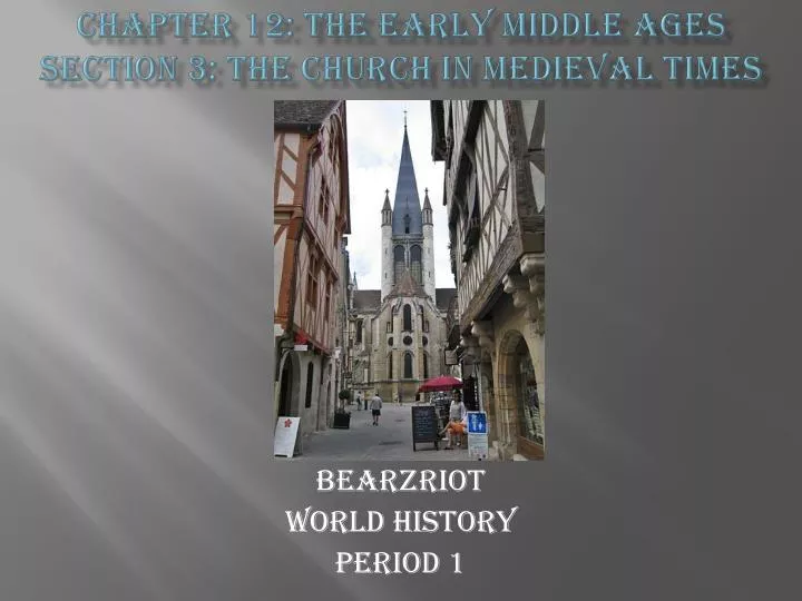 chapter 12 the early middle ages section 3 the church in medieval times