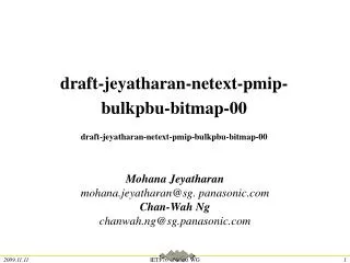draft-jeyatharan-netext-pmip-bulkpbu-bitmap-00 draft-jeyatharan-netext-pmip-bulkpbu-bitmap-00