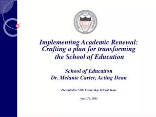 Implementing Academic Renewal: Crafting a plan for transforming the School of Education