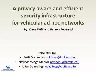 A privacy aware and efficient security infrastructure for vehicular ad hoc networks