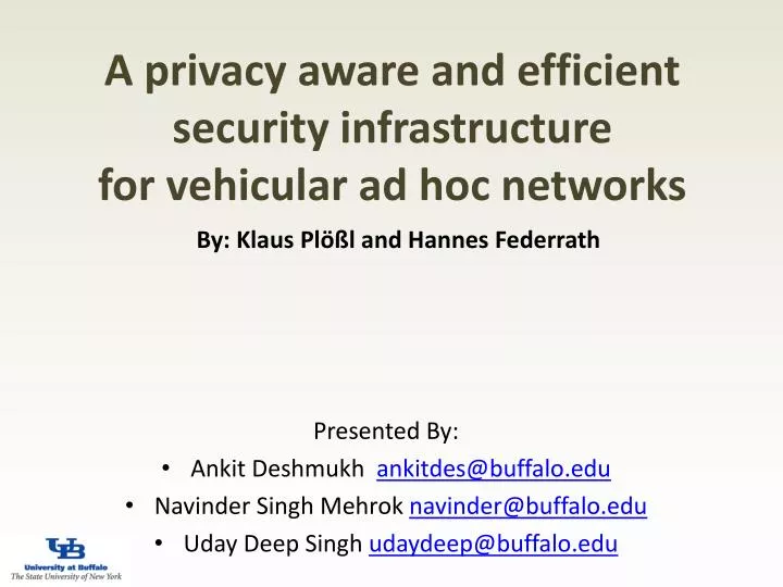 a privacy aware and efficient security infrastructure for vehicular ad hoc networks