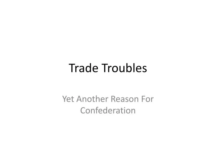 trade troubles