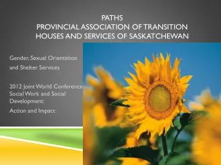PATHS Provincial Association of Transition Houses and Services of Saskatchewan