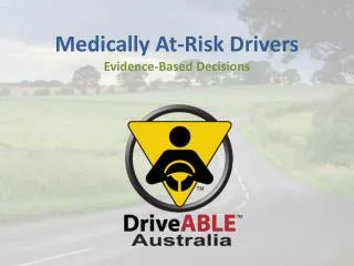 Medically At-Risk Drivers Evidence-Based Decisions
