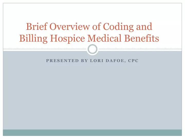 brief overview of coding and billing hospice medical benefits
