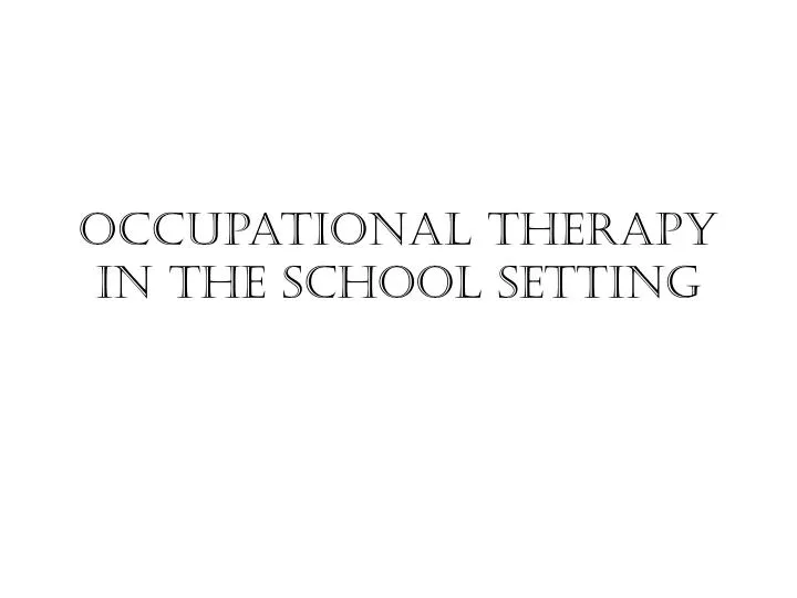 occupational therapy in the school setting