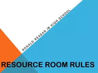 Resource Room Rules