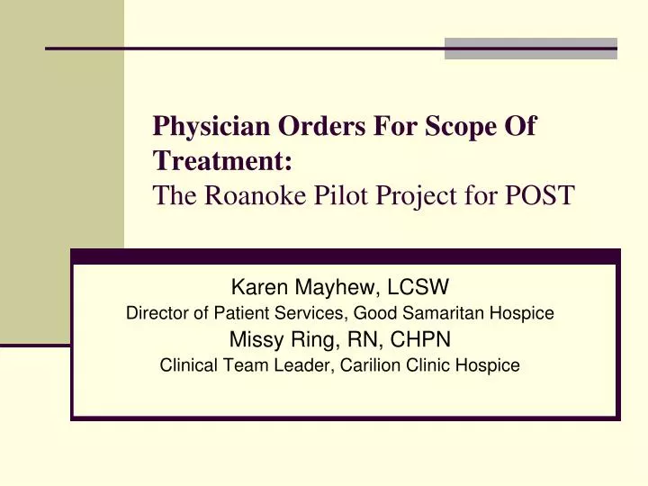 physician orders for scope of treatment the roanoke pilot project for post