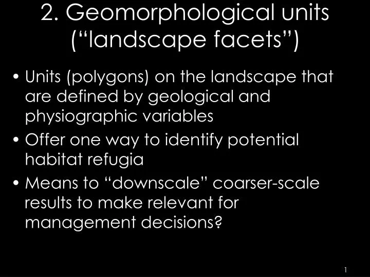 2 geomorphological units landscape facets