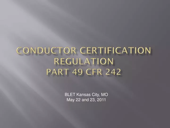 conductor certification regulation part 49 cfr 242
