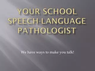 Your School Speech-Language Pathologist