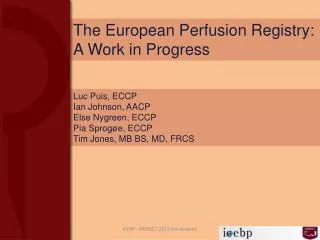 The European Perfusion Registry : A Work in Progress