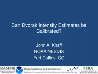 Can Dvorak Intensity Estimates be Calibrated?
