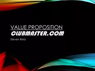 Value Proposition ClubMaster.com