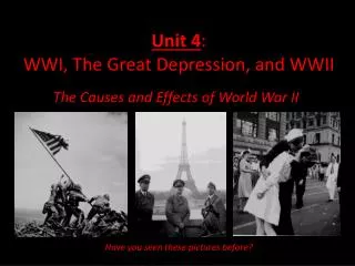 Unit 4 : WWI, The Great Depression, and WWII