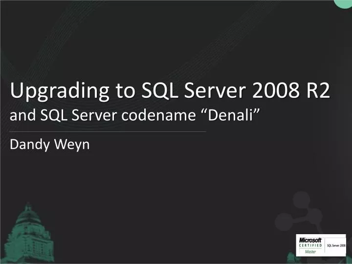 upgrading to sql server 2008 r2 and sql server codename denali