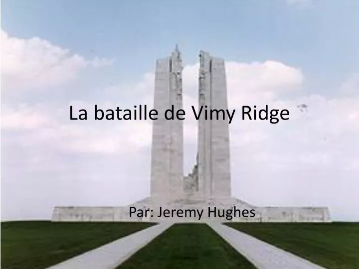 la bataille de vimy ridge